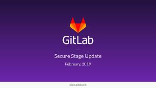Secure Stage Update - February, 2019
