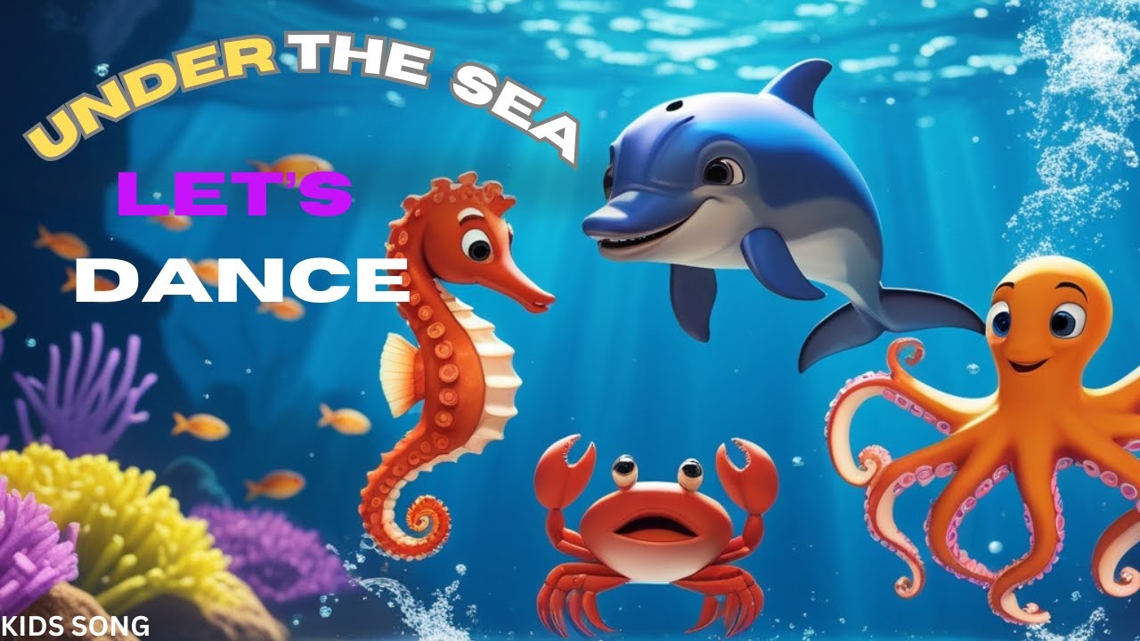 Under the Sea, Let's Dance| Sing along| Educational song