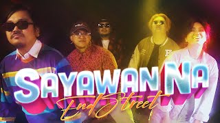 End Street - Sayawan Na (OFFICIAL MUSIC VIDEO)