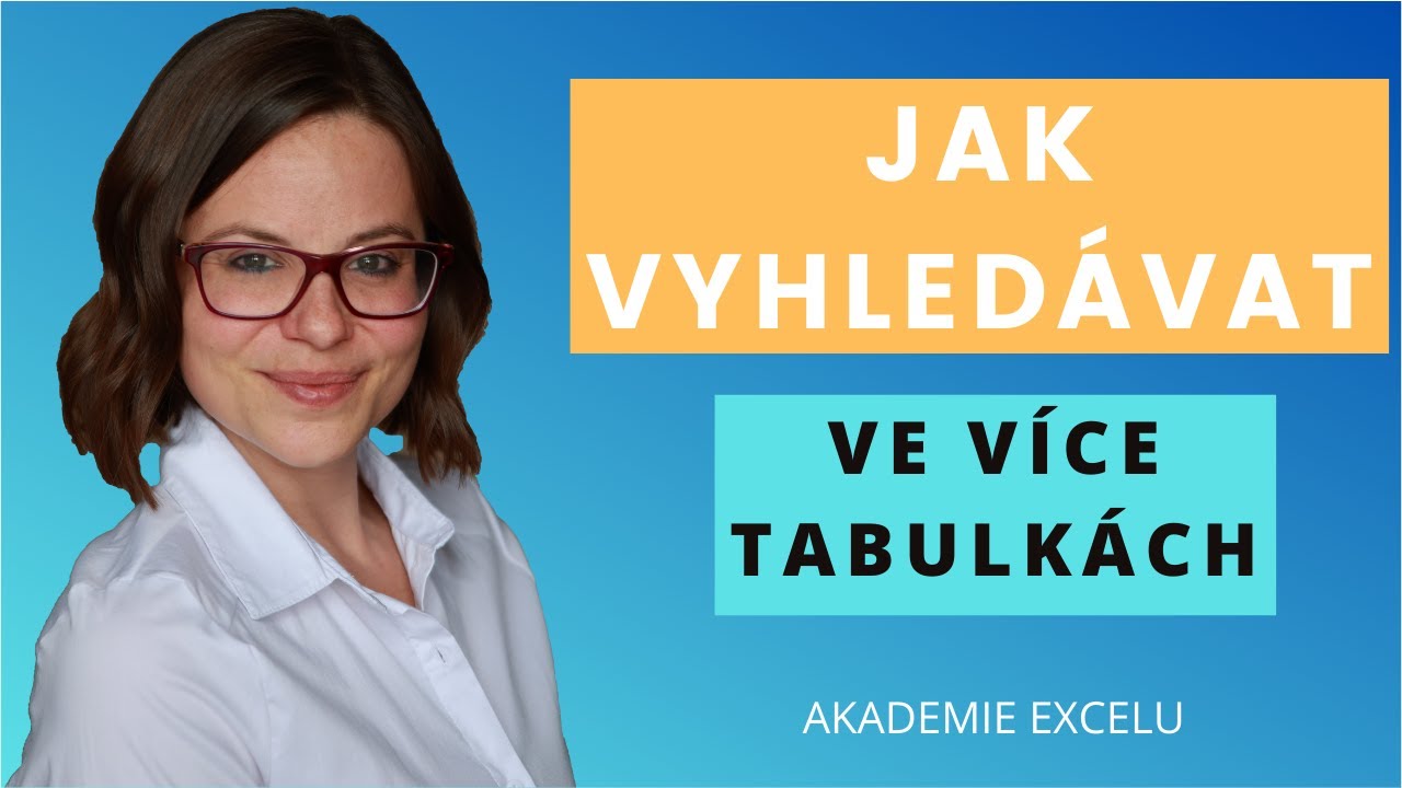 Jak v Excelu vyhledávat ve více tabulkách | SVYHLEDAT, NEPŘÍMÝ.ODKAZ, ZVOLIT