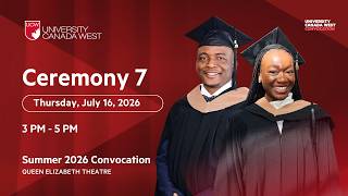 UCW Summer Convocation 2026 - Day 4 (Ceremony 7) 3 pm