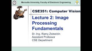 Lec 2: Image Processing Fundamentals | CSE351 Computer Vision | Summer 2026