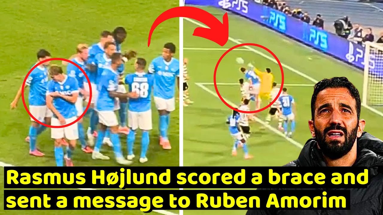 Реакция Расмуса Хёйлунда была неожиданной после дубля «Наполи» против «Спортинга».