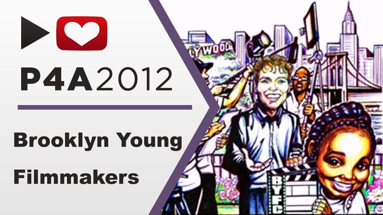 P4A 2012 Brooklyn Young Filmmakers YouTube