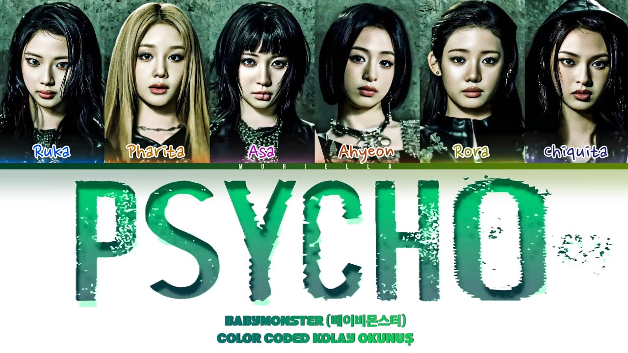 BABYMONSTER (베이비몬스터) 'PSYCHO' Kolay Okunuş 