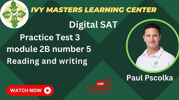 Digital SAT reading and writing practice test 3 module 2B number 5 || Ivy masters