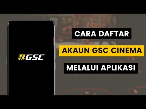 Cara Daftar Akaun GSC Cinema Melalui Aplikasi | Beli Tiket Wayang GSC Secara Online