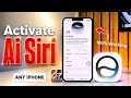 iOS 27 Ai Siri Download- How to Activate iOS 27 Ai Siri in any iPhone