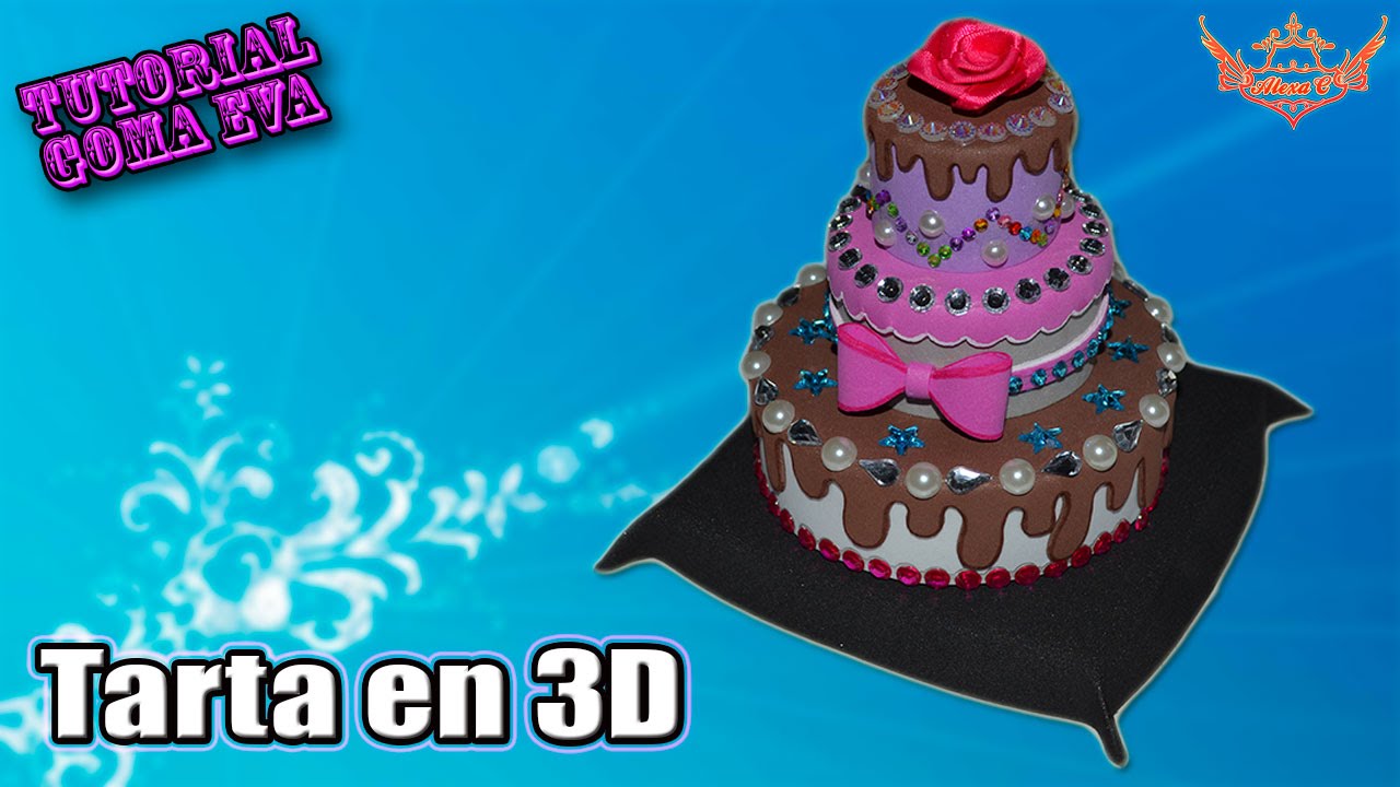 ♥ Tutorial: Tarta Completa en 3D de Goma Eva (Foamy) ♥ - YouTube