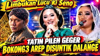 TATIN PILEH GEGER TIMBANG BOKONGE DISUNTIK - LIMBUKAN LUCU KI SENO NUGROHO