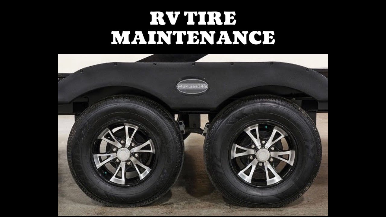 RV TIRE MAINTENANCE & TREATMENT