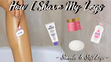 How I Shave My Legs | SMOOTH & SOFT SKIN