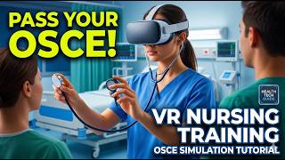 Demo of Nursing Training VR Simulation: OSCE Preparation & NMC Code Guide