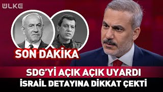 Hakan Fidan Sdgyi Açık Açık Uyardı İsrail Detayına Dikkat Çekti