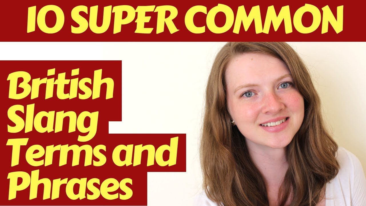 Learn Common English/British Slang YouTube