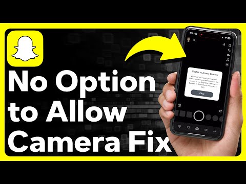 How To Allow Camera Access On Snapchat When No Camera Option