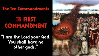 Small Catechism, The Ten Commandments, The First Commandment, LHOS