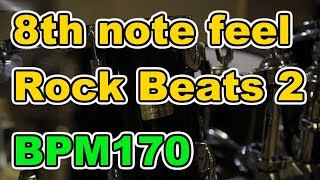 【Drum Loop】8th note feel "Rock Beats Vol.2" 30minutes【BPM170】