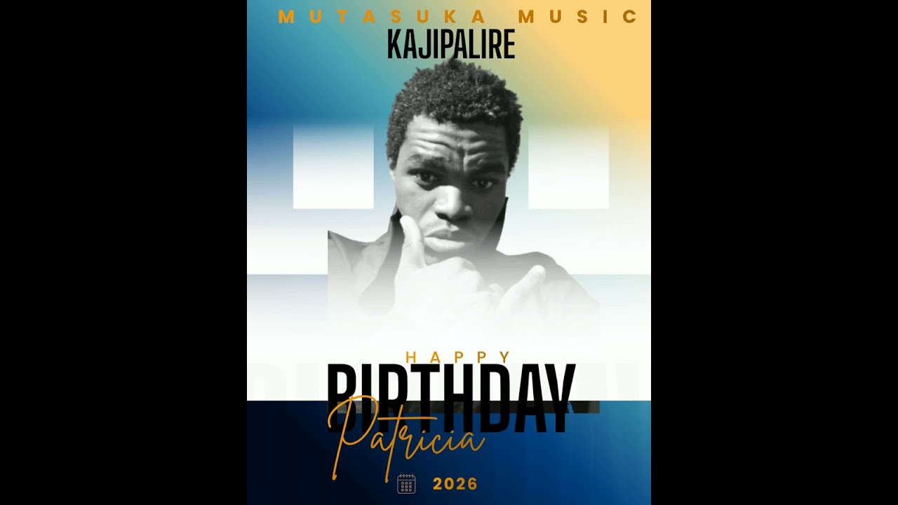 PATRICIA NZIMA (happy birthday)    KAJIPALIRE