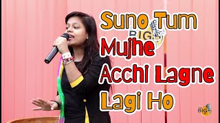 Suno Tum Mujhe Acchi Lagne Lagi Ho Priti Roy Patna Open Mic The Big Mic