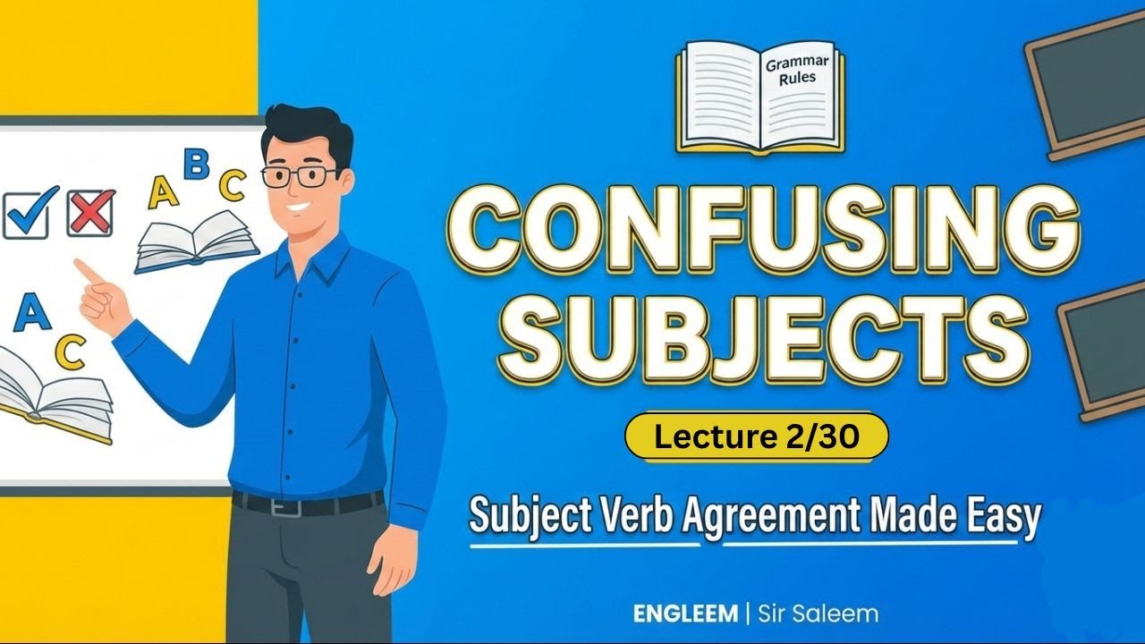 Confusing Subjects 2/30 Lectures l Subject Verb Agreement  Made Easy With SirSaleem 