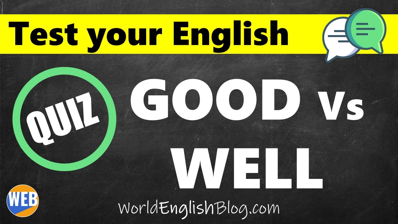 Good Vs Well Quiz - (Test your English🤔 ) - YouTube
