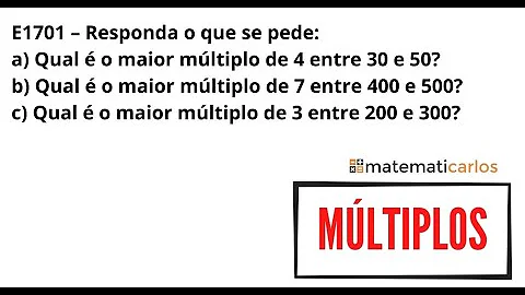 Como saber o maior múltiplo de um número?