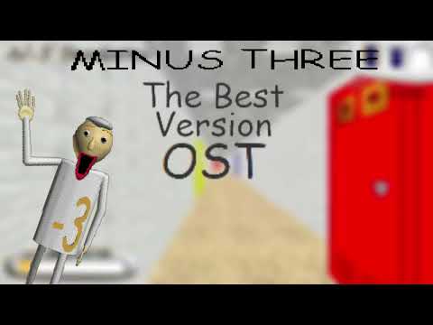 MINUS THREE (Baldi's Basics Mods) OST - MINUS THREE CHASING (THE BEST VERSION) (CREDIT: Mauzer2137)