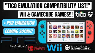 "Tico Emulation Compatibility List for Wii & Gamecube Games + PS2 Emulation Coming Soon!!!