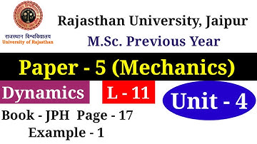 Msc previous year Mechanics Unit 4 JPH exerciee 1 example 1 page 17