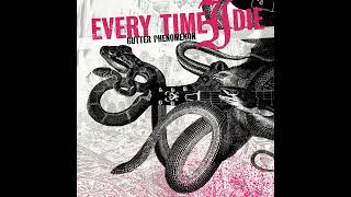 Every Time I Die - Apocalypse Now And Then