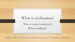 Intro to Complex Societies (Review of Joseph Tainter 1988)