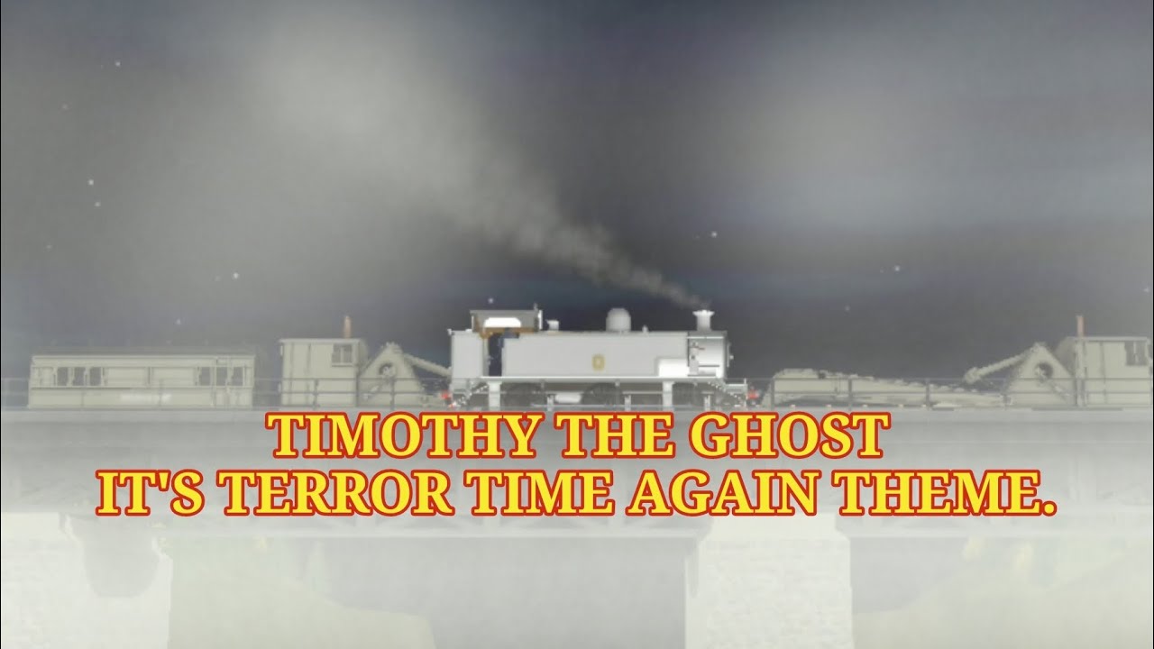 Ghost Train Timothy Theme It's Terror Time Again Trainz.