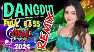 DANGDUT 80,90an FULL HOUSE || PALING VIRAL FULL BASS 2024 || FULL BASS ENAK BANGET DI DENGAR