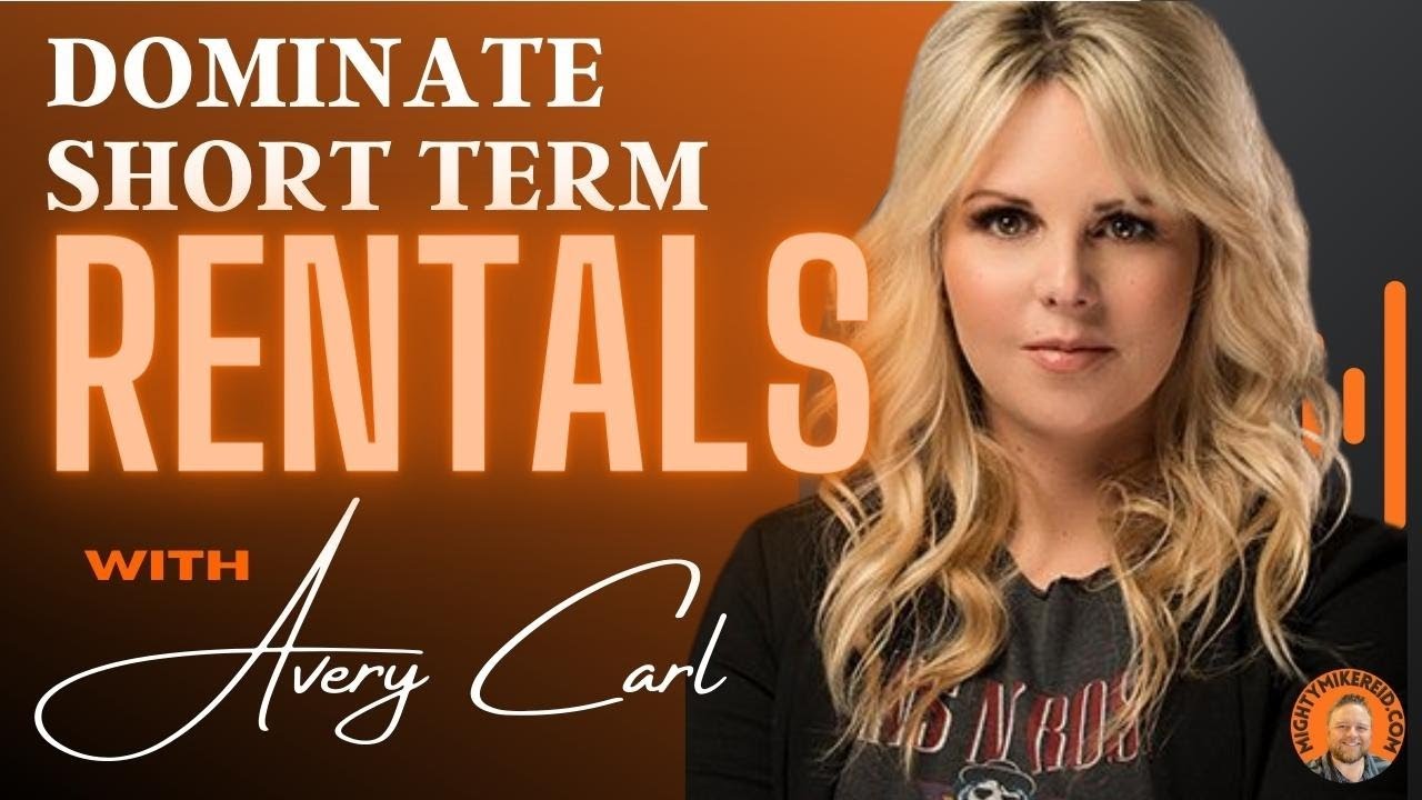Dominate Short Term Rentals and Build a Team Avery Carl YouTube