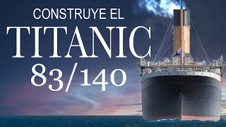 Construye el Titanic Parte 83 de Hachette / Agora.