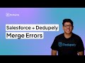 Fixing merge errors when syncing Salesforce with Dedupely