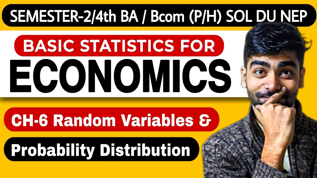 CH-6 Random Variables & Probability Distribution BA/Bcom(H/P)|Basic Statistics For Economic|Sem- 2/4