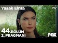 Yasak Elma 44. Bölüm 2. Fragmanı