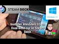 Installer windows 10 en dual boot sur votre steam deck choisissez au dmarrage windows ou steam os