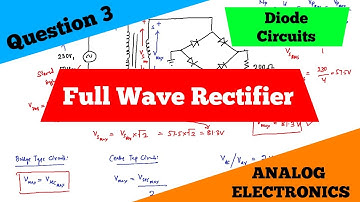 Diode Circuits | Full Wave Rectifier | Question 3 | Analog Electronics