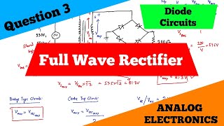Diode Circuits | Full Wave Rectifier | Question 3 | Analog Electronics