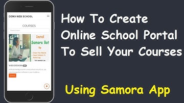 How To Create Online School Portal To Sell Your Courses - Using Samora Bot