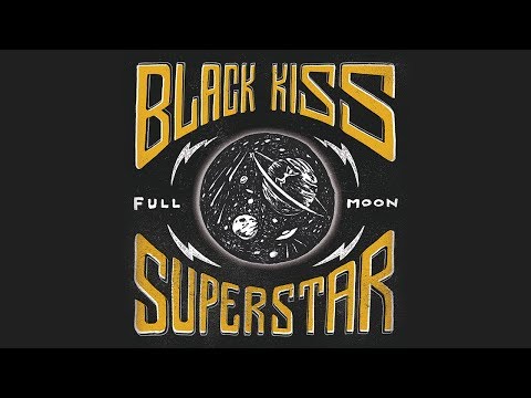 Black Kiss Superstar - Mama Where I Go [Album Version]