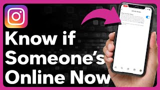 How To Know If Someone Is Online On Instagram
