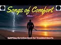 Songs of Comfort - Volume 1