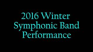 CMW 2016 Winter Performance|Symphonic Band