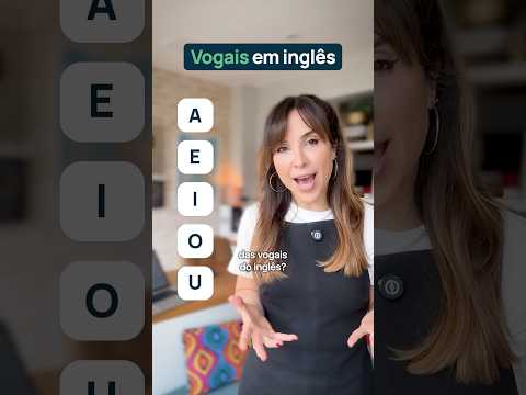 Qual a pronúncia das VOGAIS do inglês?