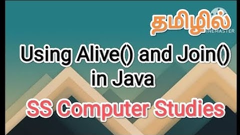 using alive() and join()  function in java | java in tamil #sscomputerstudies, #javaprogramming