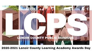 2020-2021 Lenoir County Learning Academy Awards Day